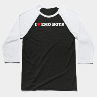 I love Emo Boys Baseball T-Shirt